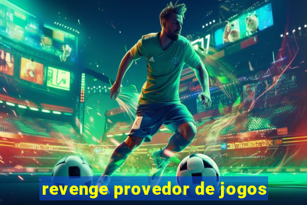 revenge provedor de jogos